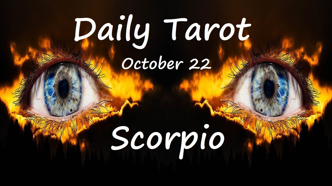 Daily Tarot Card Reading for Scorpio for October 22, 2020 YouTube