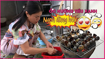 Ốc Bươu Nướng Tiêu Xanh Ngon Hú Hồn Và Cái Kết Bất Ngờ| Quyên Vi Vu