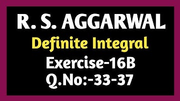 Exercise-16B(33-37)| Class-12 Maths | R.S.Aggarwal |Definte Integral | Integral Calculus | Hindi