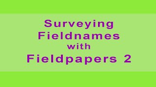 How to survey field names with FieldPapers 2