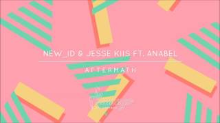 NEW_ID &amp; Jesse Kiis ft. Anabel - Aftermath