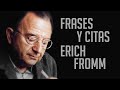 FRASES Y CITAS: Erich Fromm