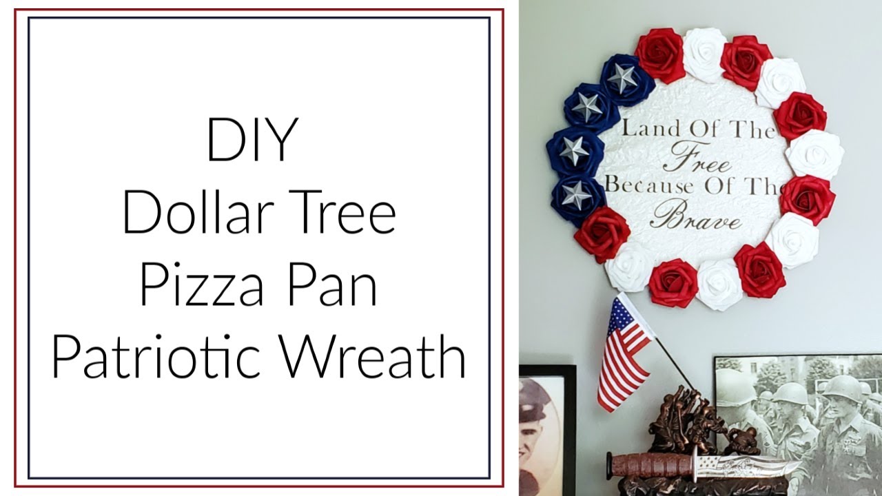 Dollar Tree Patriotic DIY Pizza Pan Wreath Dollar Tree Crafts YouTube