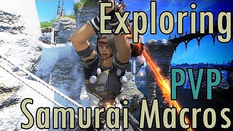 FFXIV - Exploring PVP Samurai Macros 4.0