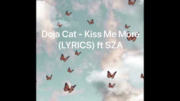 Doja Cat - Kiss me More ft. SZA (LYRICS)