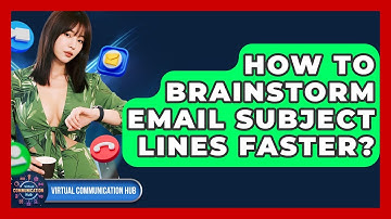 How To Brainstorm Email Subject Lines Faster? - Virtual Communication Hub