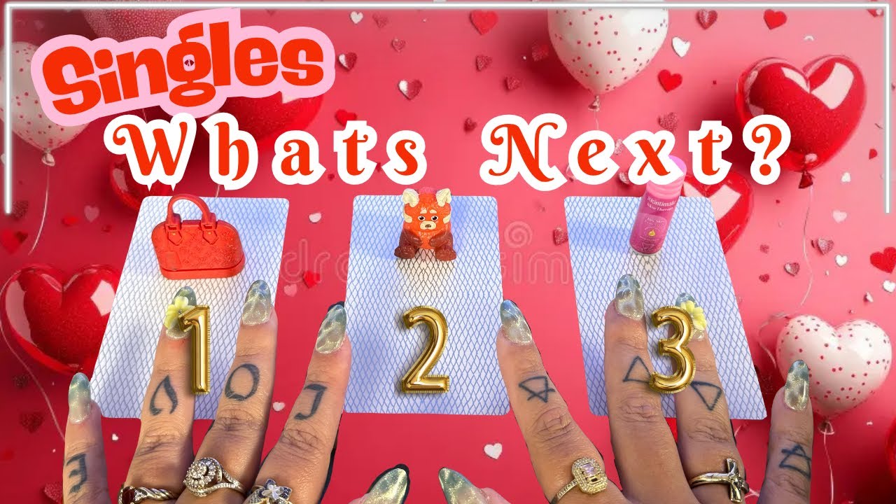 SINGLES Whats Next in LOVE ♥️Pick A Card♥️