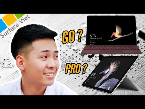 Surface Go và Surface Pro 2017: nên laptop Surface nào?