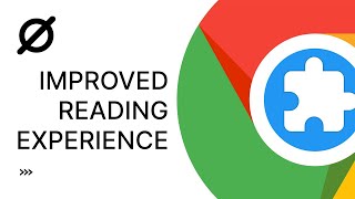Read with Ease: Make the web a Distraction-Free Reading Experience, with Free Browser Extensions