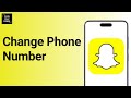 How To Change Phone Number In Snapchat How To Change Phone Number In Snapchat
