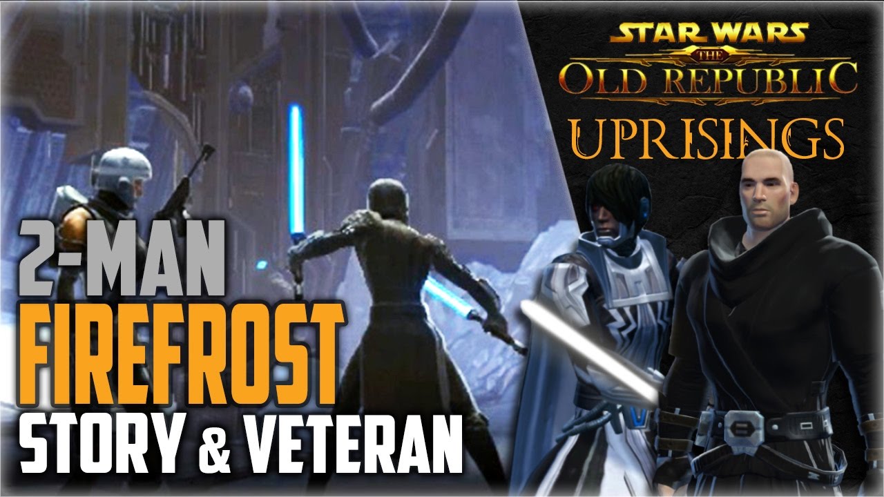 SWTOR 5.0 Uprising: FIREFROST 2-Manned (Story and Veteran Mode)