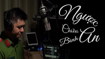 Ngược Chiều Bình An - St An Hiếu - Lữ Hải | Lữ Studio