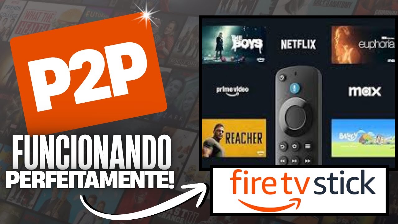 O MELHOR APP DO MUNDO P2P FIRE TV STICK