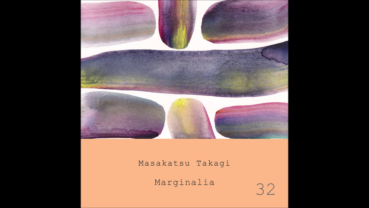 Marginalia - "Marginalia #32" - Masakatsu Takagi - YouTube