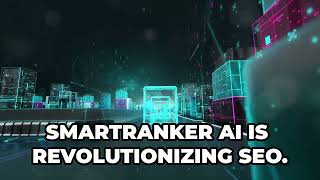 Revolutionize SEO: SmartRanker AI Review & Demo