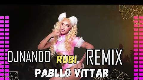Pabllo Vittar - Rubi feat Will Love - Dj Nando Remix