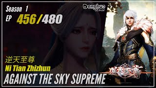 Against The Sky Supreme  Season 1 EP 456 逆天至尊 Ni Tian Zhizhun | Donghua - 1080P - CC English