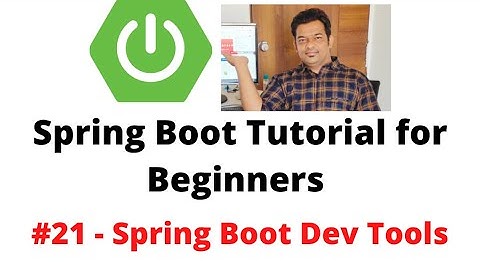 Spring Boot Tutorial for Beginners #21 - Spring Boot DevTools