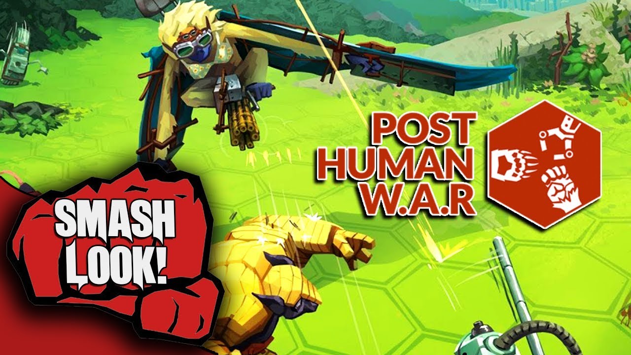 Post Human W.A.R Gameplay - Smash Look!