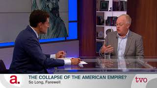 The Collapse of the American Empire?