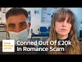 Romance Fraud: Scammer Lied About His Health to Get £20,000