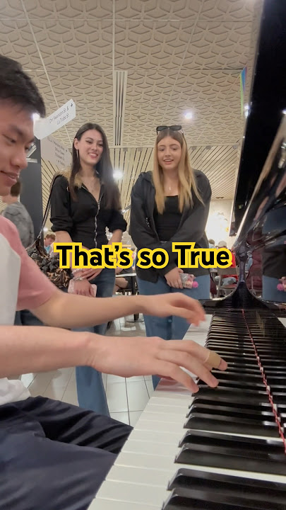 Two girls asked me to play That’s so True #thatssotrue #piano #publicpiano #gracieabrams