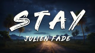 Julien Fade - Stay (Lyrics)