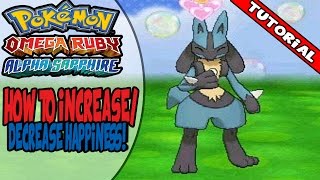 How to increase/decrease happiness on Pokemon Omega Ruby/Alpha Sapphire! How To Get Max Happiness Friendship Pokemon Omega Ruby Alpha Sapphire