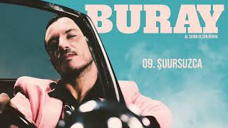 Buray - Şuursuzca