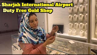 Sharjah duty free shop || Dubai airport gold shop