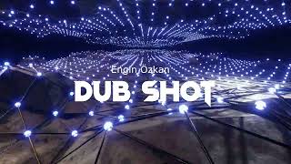 Engin Özkan - Dub Shot | Tiktok Remix Resimi