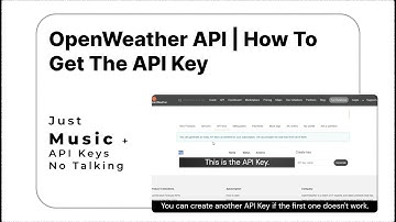 OpenWeather API Key: How To Get the API Key