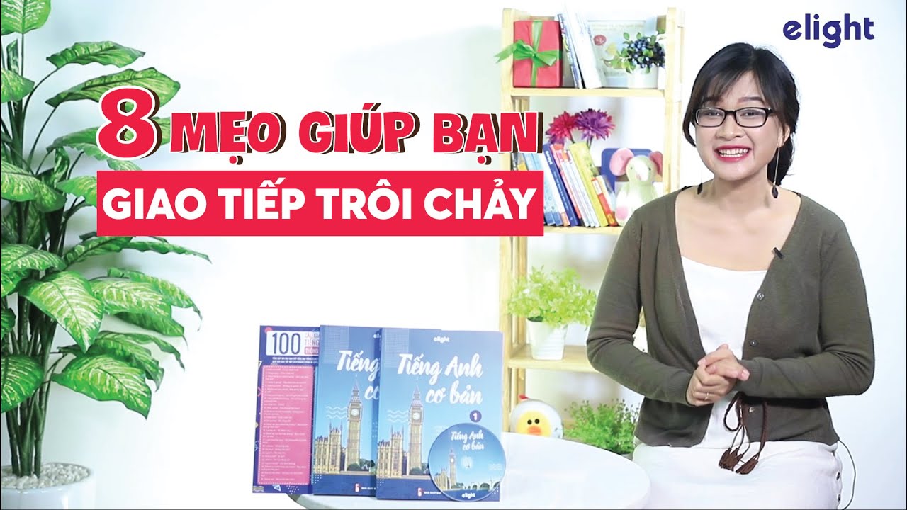 Giao tiếp tiếng Anh trôi chảy trong 3 tháng! Khám phá 8 mẹo siêu hay cùng