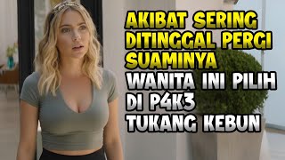 Karena Sering Di Tinggal Sendiri Oleh Suaminya, Jadi Ia Minta Di Temenin Tukang Kebun
