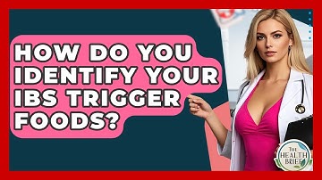 How Do You Identify Your IBS Trigger Foods? - The Health Brief