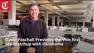 David Paschall Previews the Vols first SEC Matchup with Oklahoma