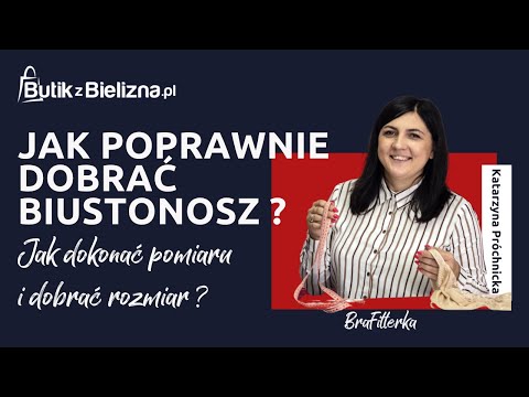 Jak poprawnie wykonać pomiar i dobrać biustonosz - porady BraFitterki