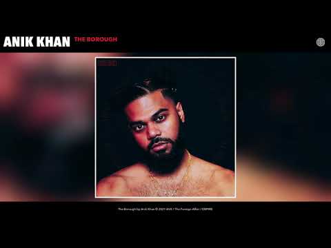 Anik Khan - The Borough (Audio)
