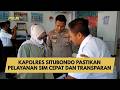 KAPOLRES SITUBONDO PASTIKAN PELAYANAN SIM CEPAT DAN TRANSPARAN