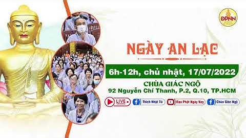 Ngày 13 tháng 09 năm 2024 :   Trực tiếp Tụng Kinh Phổ Môn   Ngày An Lạc tại Chùa Giác Ngộ