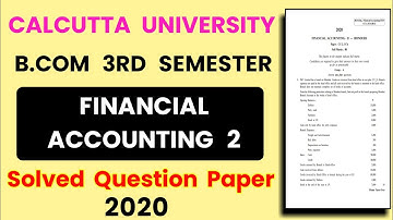 Calcutta University Bcom 3rd Semester Financial Accounting 2 Solved Question Paper 2020 | CU Exam