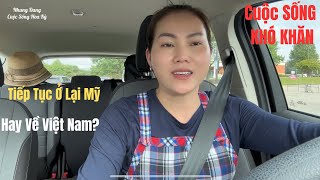 ND #340|| TẠI SAO SỐNG Ở MỸ LẠI TIẾT KIỆM? _ Tiếp Tục Ở Lại Mỹ Hay Về Việt Nam? #nhungdangcc,