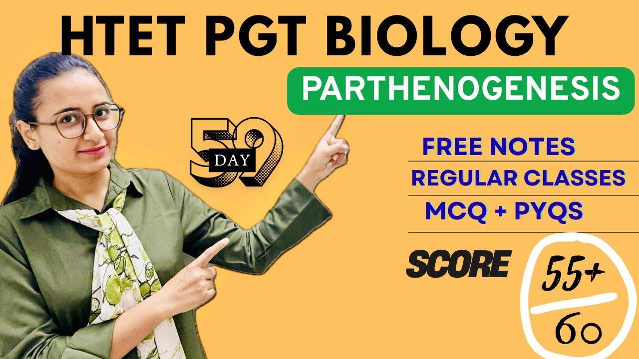 Lecture 47 for HTET PGT BIOLOGY | Parthenogenesis and Its Types | MCQs | PYQs