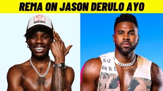 Rema On Jason Derulo  Ayo Girl