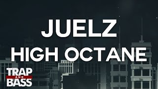 Juelz  - High Octane