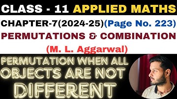 Introduction l Chapter 7 l PERMUTATION COMBINATION l Class 11th Applied Maths l M L Aggarwal 2024-25