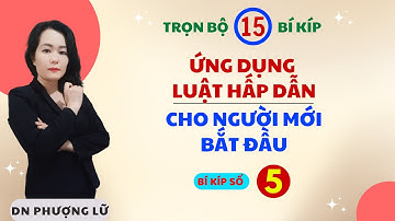 BÍ KÍP SỐ 5 - TRONG 15 BÍ KÍP ỨNG DỤNG LUẬT HẤP DẪN CHO NGƯỜI MỚI BẮT ĐẦU