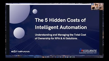 5 Hidden Costs of Intelligent Automation Webinar: Presented by Accelirate and Bot Nirvana