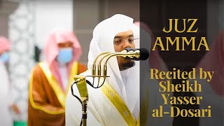 Juz Amma | Sheikh Yasser Al-Dossary