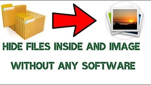 How To Hide Files Inside An Image Without Any Software